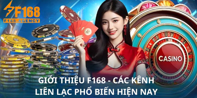 Các kênh kết nối cơ bản, phổ biến dành cho tân binh F168